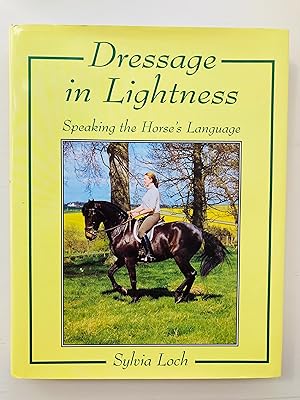 Immagine del venditore per Dressage in Lightness: Speaking the Horse's Language venduto da Cherubz Books