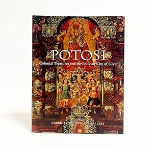 Potosí: Colonial Treasures and the Bolivian City of Silver