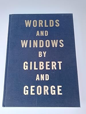 Worlds & Windows by Gilbert & George