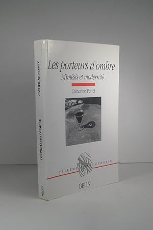 Bild des Verkufers fr Les porteurs d'ombre. Mimsis et modernit zum Verkauf von Librairie Bonheur d'occasion (LILA / ILAB)