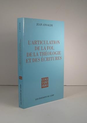 L'articulation de la foi, de la théologie et des écritures