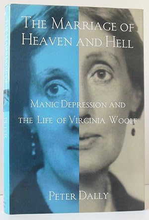 Immagine del venditore per THE MARRIAGE OF HEAVEN AND HELL MANIC DEPRESSION AND THE LIFE OF VIRGINIA WOOLF venduto da Second Wind Books, LLC