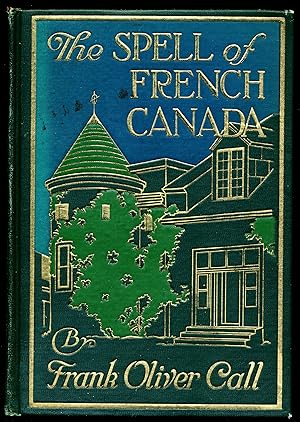 Imagen del vendedor de THE SPELL OF FRENCH CANADA a la venta por Alkahest Books