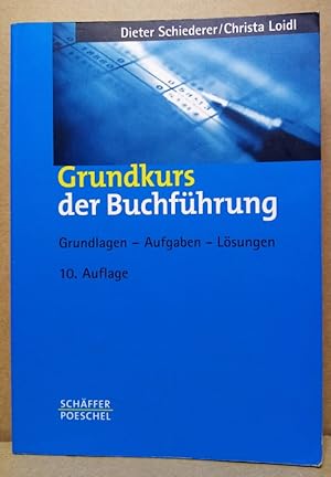 Bild des Verkufers fr Grundkurs der Buchfhrung. Grundlagen - Aufgaben - Lsungen. zum Verkauf von Nicoline Thieme