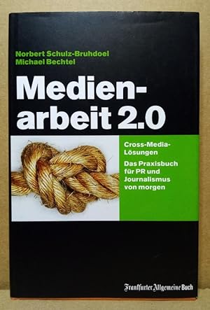 Seller image for Medienarbeit 2.0. Cross-Media-Lsungen. for sale by Nicoline Thieme