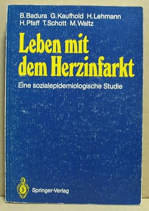 Seller image for Leben mit dem Herzinfarkt. Eine sozialepidemiologische Studie. for sale by Nicoline Thieme