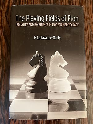 Immagine del venditore per The Playing Fields of Eton: Equality and Excellence in Modern Meritocracy venduto da Outer Print