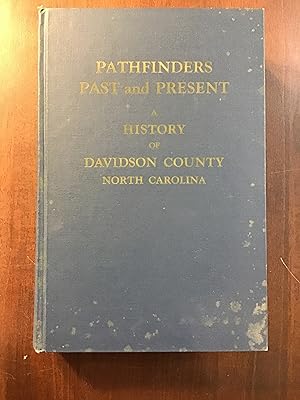Seller image for Pathfinders Past and Present: A History of Davidson County North Carolina for sale by Shadetree Rare Books