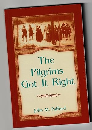 Seller image for The Pilgrims Got It Right for sale by Riverhorse Books