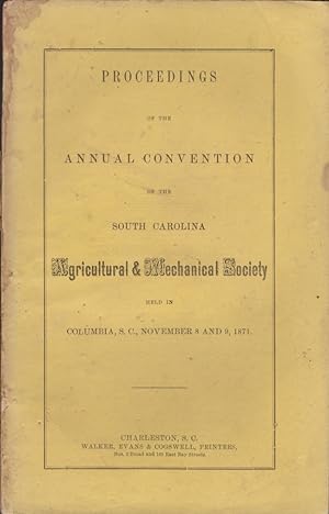 Proceedings of the Annual Convention of the South Carolina Agricultural & Mechanical Society Held...
