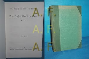 Bild des Verkufers fr Die Bahn ber den Berg : Roman. zum Verkauf von Antiquarische Fundgrube e.U.