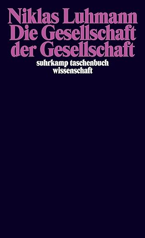 Bild des Verkufers fr Die Gesellschaft der Gesellschaft. Suhrkamp-Taschenbuch Wissenschaft ; 1360 zum Verkauf von Antiquariat im Schloss