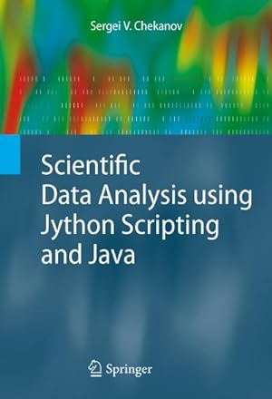 Image du vendeur pour Scientific Data Analysis Using Jython Scripting and Java mis en vente par BuchWeltWeit Ludwig Meier e.K.