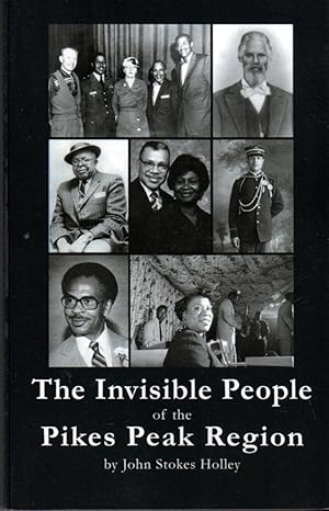 Seller image for The Invisible People of the Pikes Peak Region: An African-American Chronicle for sale by Clausen Books, RMABA