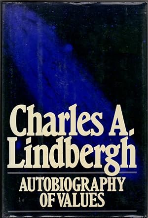 Seller image for Charles A. Lindbergh: Autobiography of Values for sale by Clausen Books, RMABA