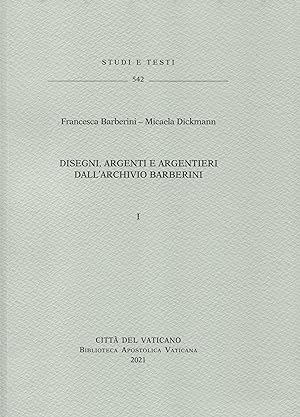 Bild des Verkufers fr Disegni, argenti e argentieri dall'Archivio Barberini zum Verkauf von Libreria Studio Bosazzi