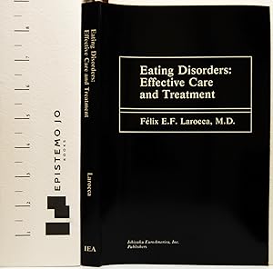 Eating Disorders: Effective Care and Treatment Vol. 1