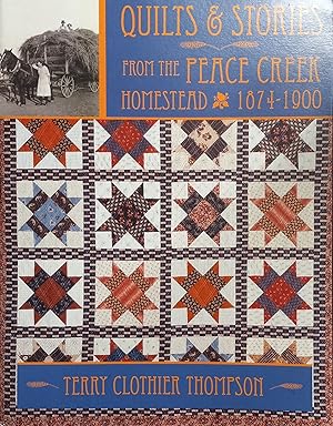 Bild des Verkufers fr Quilts & Stories from the Peace Creek Homestead, 1874-1900 zum Verkauf von The Book House, Inc.  - St. Louis