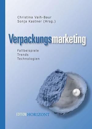 Bild des Verkufers fr Verpackungsmarketing: Fallbeispiele - Trends - Technologien (Edition Horizont) zum Verkauf von Studibuch