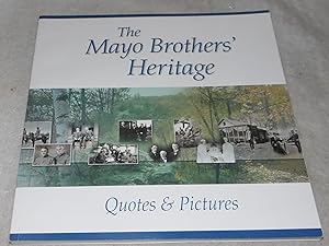 Seller image for The Mayo Brothers' Heritage: Quotes & Pictures for sale by Pheonix Books and Collectibles