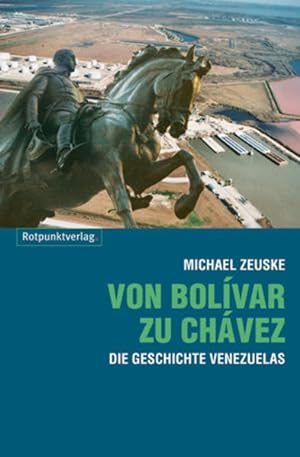 Bild des Verkäufers für Von Bolívar zu Chávez: Die Geschichte Venezuelas zum Verkauf von Studibuch