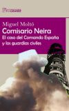 Seller image for Comisario Neira: El caso del Comando Espaa y los guardias civiles for sale by AG Library