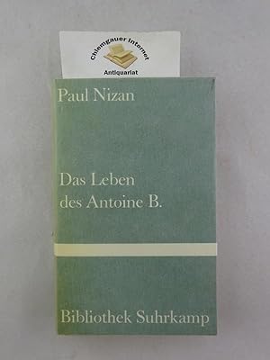 Das Leben des Antoine B. : Roman. Bibliothek Suhrkamp 402. Deutsch von Gerda Scheffel.
