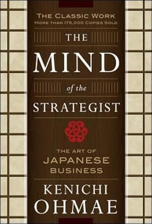 Seller image for The Mind Of The Strategist: The Art of Japanese Business (MGMT & LEADERSHIP) for sale by WeBuyBooks