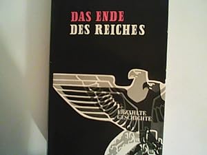 Seller image for Das Ende des Reiches Erzhlte Geschichte Bd. III for sale by ANTIQUARIAT FRDEBUCH Inh.Michael Simon