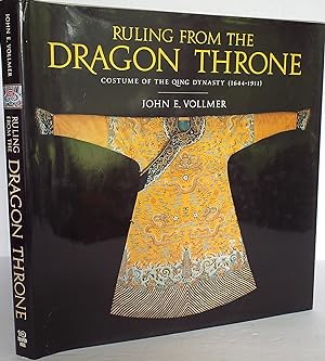 Seller image for Ruling from the Dragon Throne: Costume of the Qing Dynasty (1644-1911) for sale by The Wild Muse
