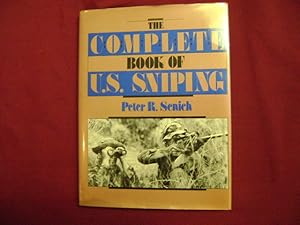 Bild des Verkufers fr The Complete Book of U.S. Sniping. zum Verkauf von BookMine