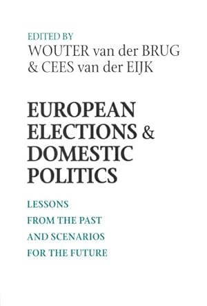 Seller image for European Elections and Domestic Politics : Lessons from the Past and Scenarios for the Future for sale by GreatBookPrices