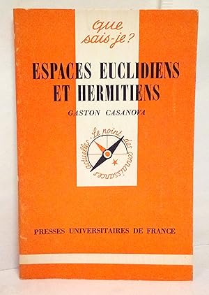 Espaces euclidiens et hermitiens.