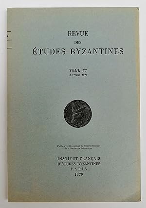 Bild des Verkufers fr Revue des tudes Byzantines. Tome 37. zum Verkauf von Der Buchfreund