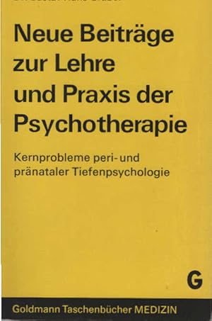 Imagen del vendedor de Neue Beitrge zur Lehre und Praxis der Psychotherapie : Kernprobleme peri- u. prnataler Tiefenpsychologie. Goldmann-Taschenbcher ; Bd. 9007 : Medizin a la venta por Schrmann und Kiewning GbR