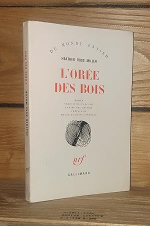 L'OREE DES BOIS - (the edge of the wood) : préface de Maurice-Edgar Coindreau