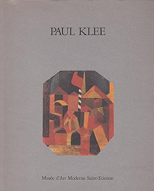 Bild des Verkufers fr Paul Klee : 1879 - 1940 [l`exposition du Museum of Modern Art, New-York, 12 fvrier - 5 mai 1987 ou  celui du Kunstmuseum Berne, 25 sept. 1987 - 3 janvier 1988] / Muse d`Art Moderne Saint-Etienne. [Trad.: Michel Anglade ; Georges Bardel] zum Verkauf von Licus Media