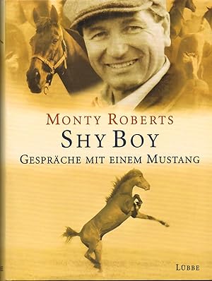 Seller image for Shy Boy. Gesprche mit einem Mustang for sale by Gabis Bcherlager