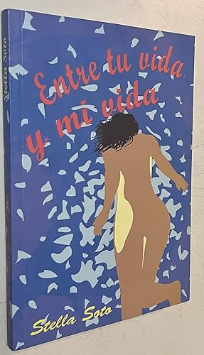 Seller image for Entre tu vida y mi vida (Spanish Edition) Paperback ?? December 17, 2008 for sale by Once Upon A Time