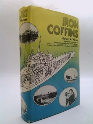 Bild des Verkufers fr Iron Coffins: A Personal Account of the U-Boat Battles of World War 2 zum Verkauf von ThriftBooksVintage