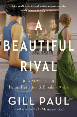 Seller image for A Beautiful Rival: A Novel of Helena Rubinstein and Elizabeth Arden (Paperback or Softback) for sale by BargainBookStores