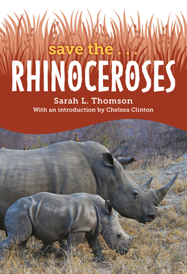 Imagen del vendedor de Save the. Rhinoceroses (Paperback or Softback) a la venta por BargainBookStores