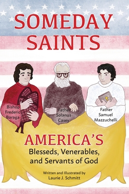 Bild des Verkufers fr Someday Saints, America's Blesseds, Venerables, and Servants of God (Paperback or Softback) zum Verkauf von BargainBookStores