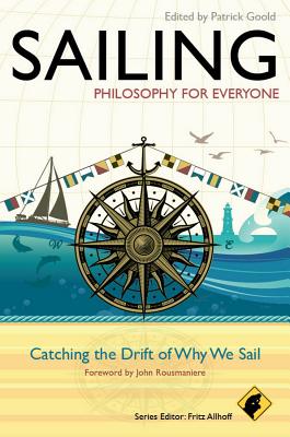 Seller image for Sailing - Philosophy for Everyone: Catching the Drift of Why We Sail (Paperback or Softback) for sale by BargainBookStores