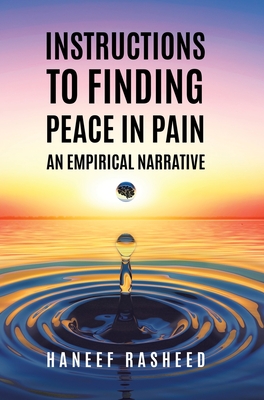 Seller image for Instructions to Finding Peace in Pain: An empirical Narrative (Hardback or Cased Book) for sale by BargainBookStores