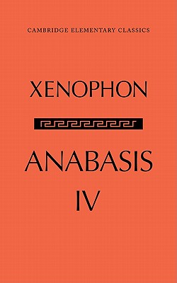 Seller image for The Anabasis of Xenophon: Volume 4, Book IV (Paperback or Softback) for sale by BargainBookStores