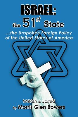 Bild des Verkufers fr Israel: the 51st State: .the Unspoken Foreign Policy of the United States of America (Paperback or Softback) zum Verkauf von BargainBookStores