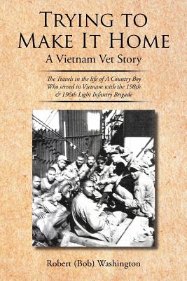 Imagen del vendedor de Trying to Make It Home: A Vietnam Vet Story (Paperback or Softback) a la venta por BargainBookStores