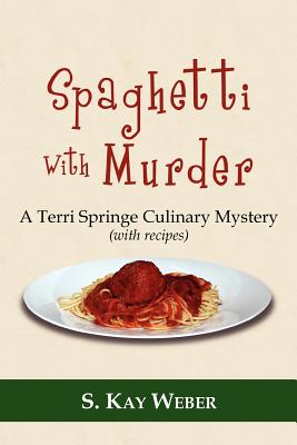 Seller image for Spaghetti With Murder: A Terri Springe Culinary Mystery (with recipes) (Paperback or Softback) for sale by BargainBookStores