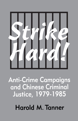 Immagine del venditore per Strike Hard! Anti-Crime Campaigns and Chinese Criminal Justice, 1979-1985 (Paperback or Softback) venduto da BargainBookStores